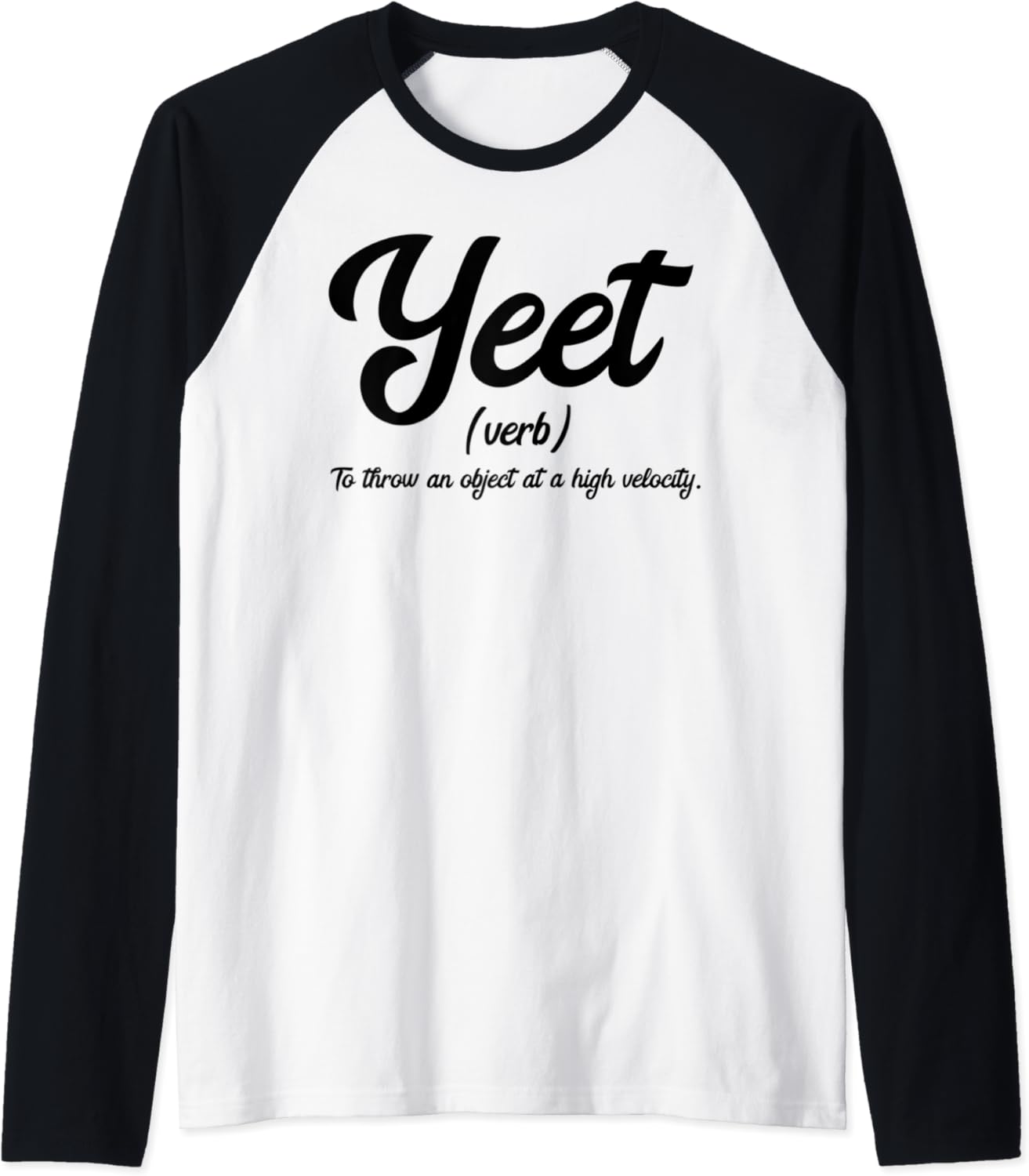 Yeet Definition What Does Yeet Mean? Raglan Baseball Tee